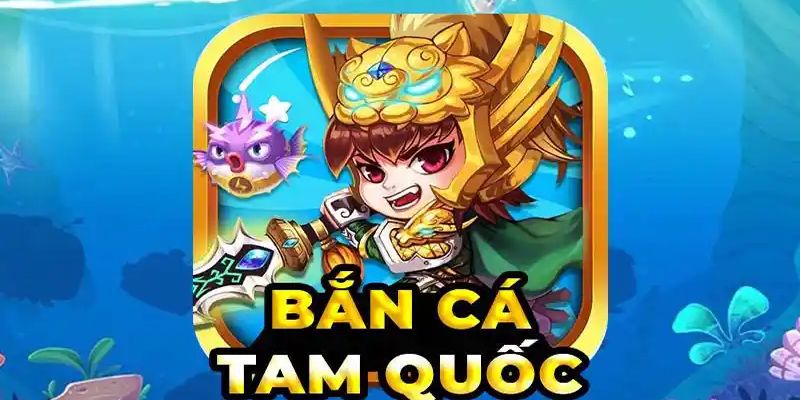 Bắn Cá Tam Quốc - Siêu Phẩm Săn Cá 2025 Chơi Là Ghiền! 7 Trải nghiệm game tại nhà cái uy tín 78win