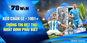 Kèo Chẵn Lẻ - 1001+ Thông Tin Bet Thủ Nhất Định Phải Biết
