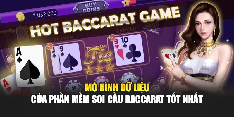 Phần Mềm Soi Cầu Baccarat Tốt Nhất Giúp Tăng Tỷ Lệ Thắng 6 Mô hình dữ liệu của phần mềm soi cầu baccarat tốt nhất