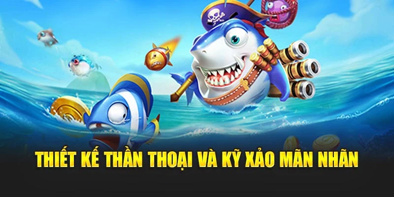 Bắn Cá Tiên - Tựa Game Online Đổi Thưởng Hấp Dẫn Trong 2025 5 Thiết kế thần thoại và kỹ xảo mãn nhãn