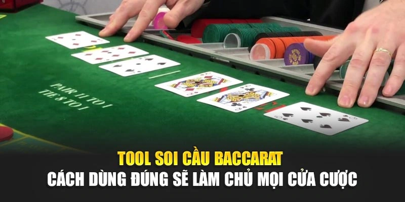 Tool Soi Cầu Baccarat – Phân Tích Chuẩn Từng Cửa Cược 7 Tool soi cầu baccarat – Cách dùng đúng sẽ làm chủ mọi cửa cược